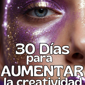 30 días para aumentar la Creatividad