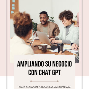 Ampliando su negocio con Chat GPT