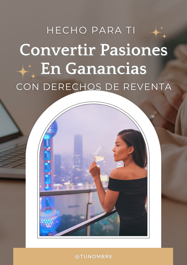 Convertir Pasiones En Ganancias