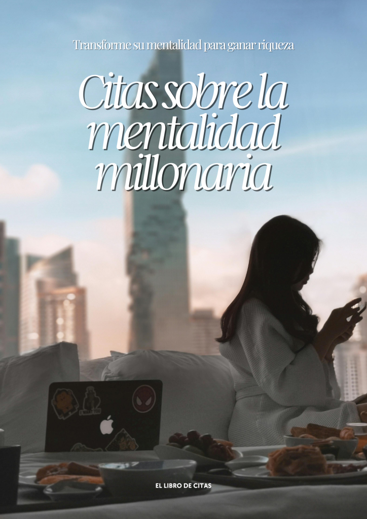 Citas sobre la mentalidad millonaria