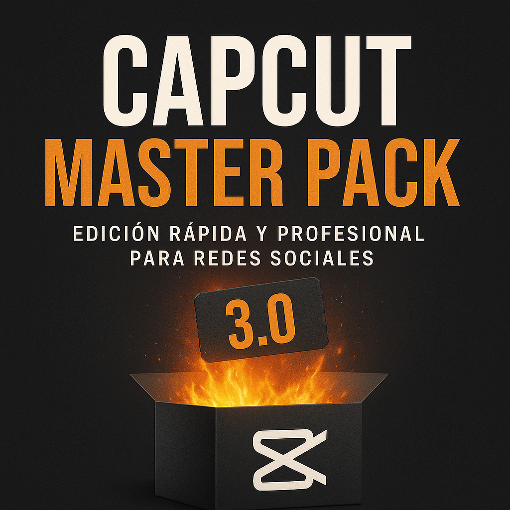 CapCut Master Pack Edición Rápida y Profesional para Redes Sociales
